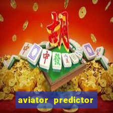 aviator predictor v4.0 apk download